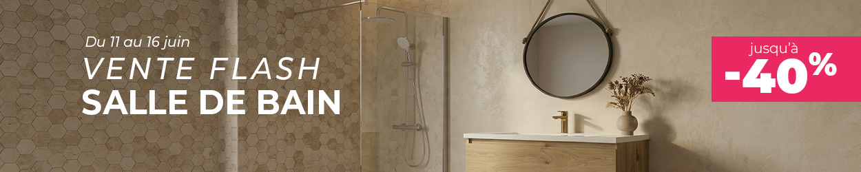Vente Flash Salle de Bain - Jusqu'à -40%